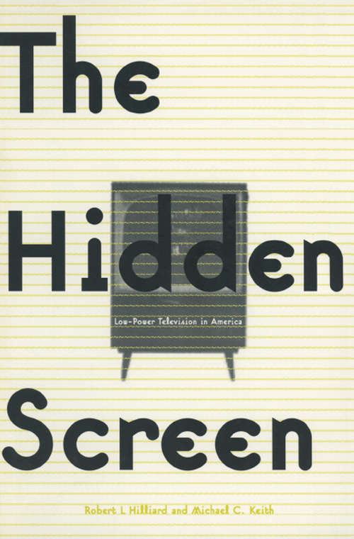 The Hidden Screen: Low Power Television in America
