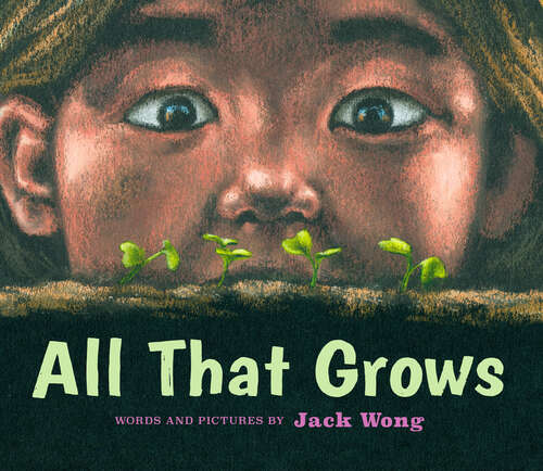 Book cover of All That Grows