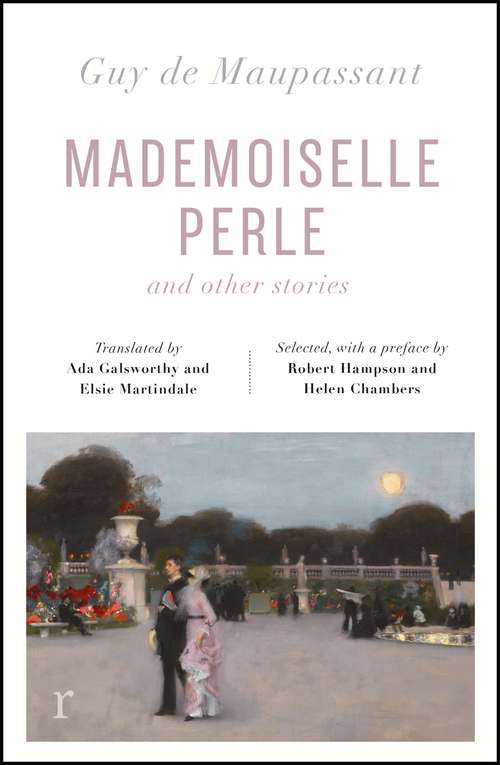 Mademoiselle Perle and Other Stories (riverrun editions): a new selection of the sharp, sensitive and much-revered stories