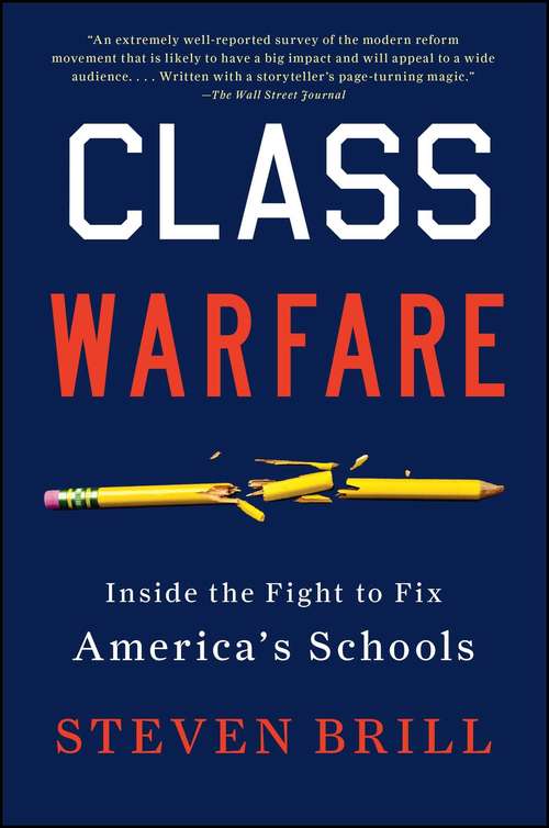 Book cover of Class Warfare: Inside the Fight to Fix America's Schools