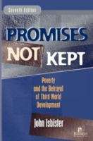 Book cover of Promises Not Kept: Poverty and The Betrayal of Third World Development (Seventh Edition)