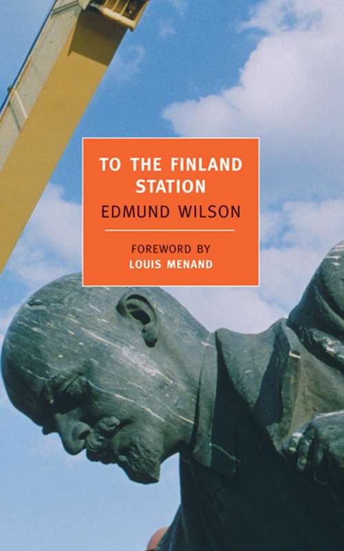 Book cover of To the Finland Station: A Study in the Writing and Acting of History