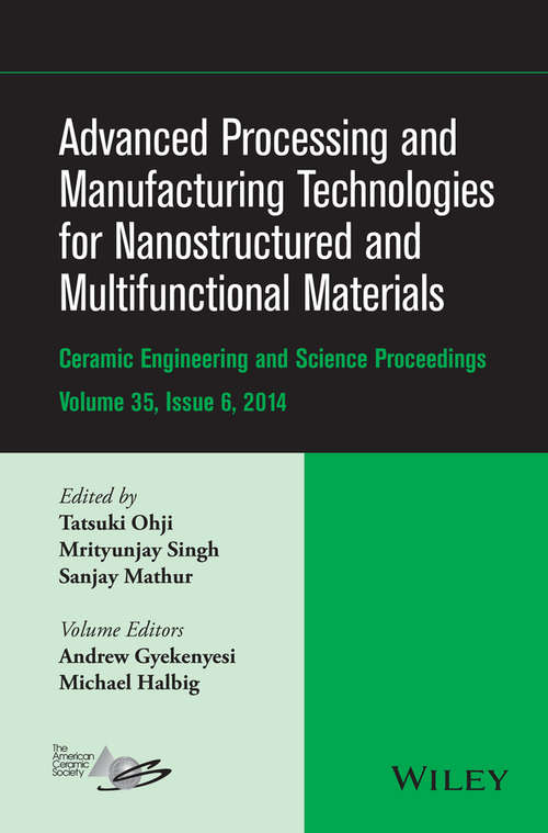 Advanced Processing and Manufacturing Technologies for Nanostructured and Multifunctional Materials