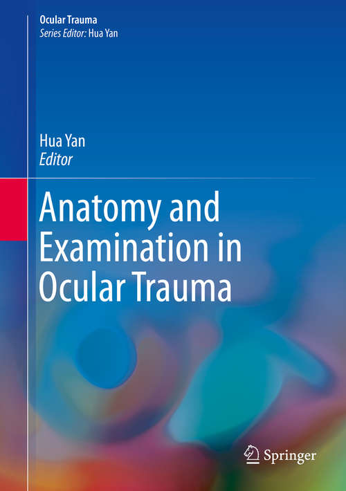 Anatomy and Examination in Ocular Trauma (Ocular Trauma)
