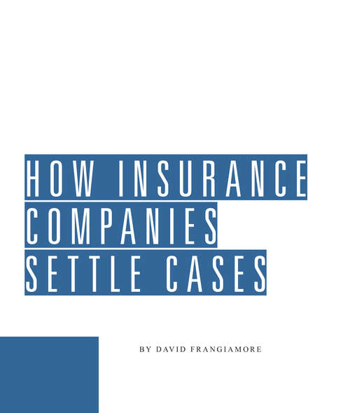 Book cover of How Insurance Companies Settle Cases