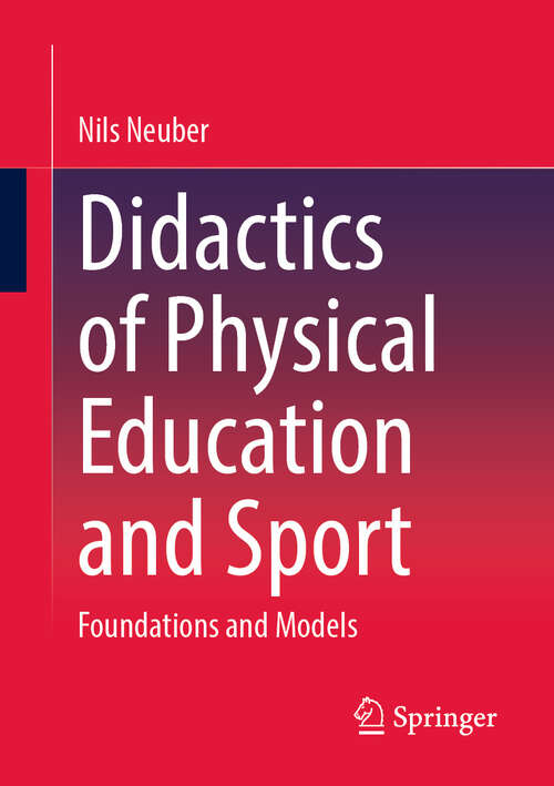 Book cover of Didactics of Physical Education and Sport: Foundations and Models