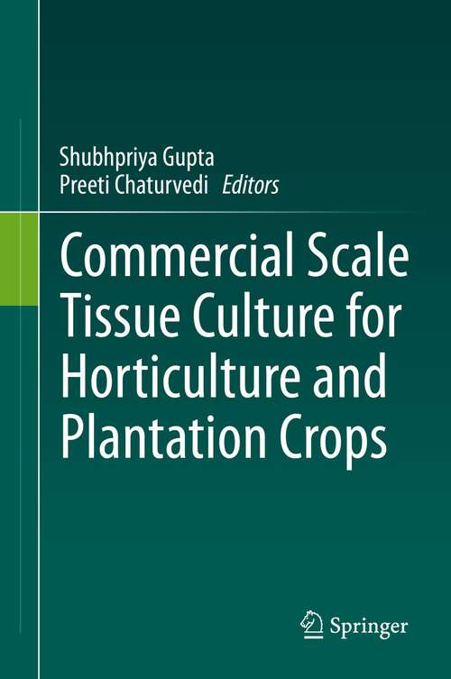 Book cover of Commercial Scale Tissue Culture for Horticulture and Plantation Crops (1st ed. 2022)