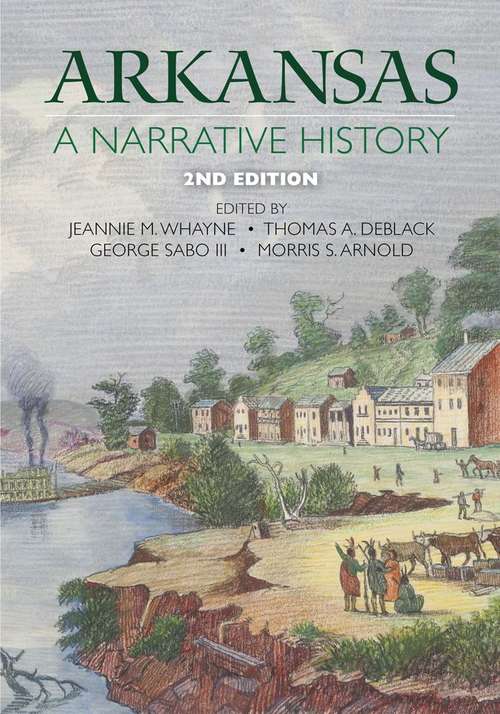 Arkansas: A Narrative History, Second Edition