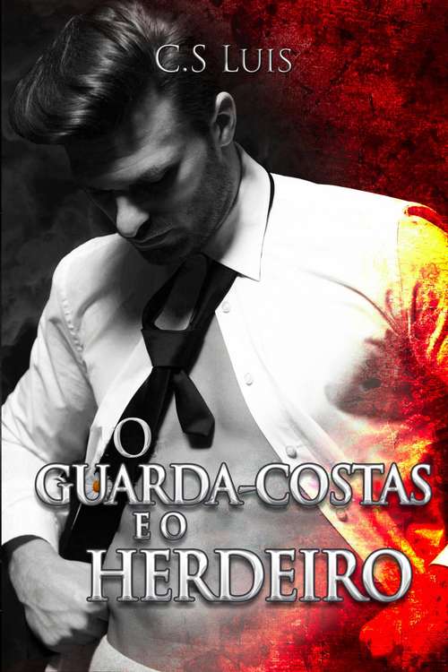 Book cover of O Guarda-Costas E O Herdeiro
