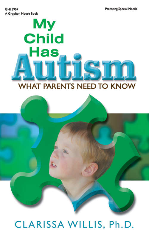 Book cover of My Child Has Autism: What Parents Need to Know