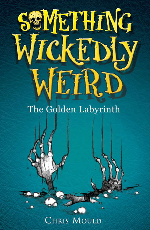 Book cover of Something Wickedly Weird: Book 6