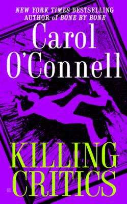 Book cover of Killing Critics (Kathleen Mallory #3)