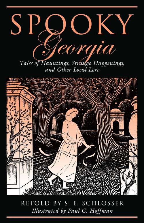 Book cover of Spooky Georgia: Tales of Hauntings, Strange Happenings, and Other Local Lore (1st Edition) (Spooky)