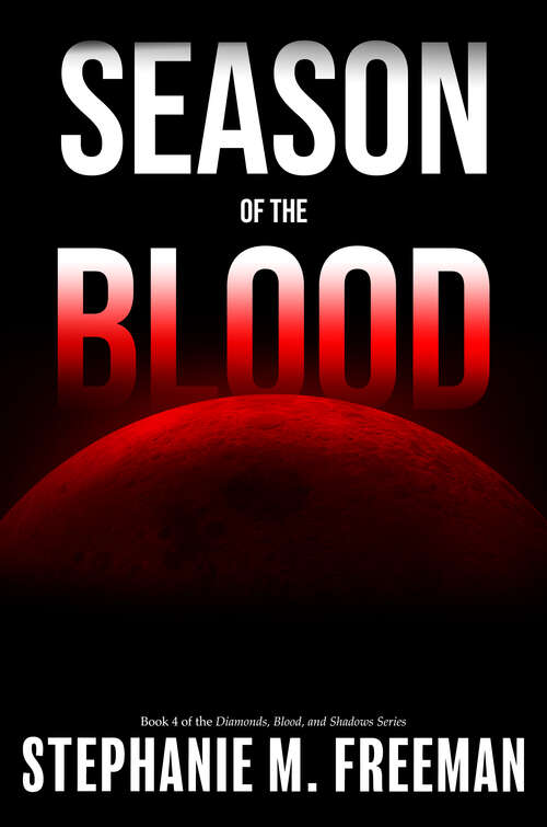 Season of the Blood (Diamonds, Blood and Shadows #4)