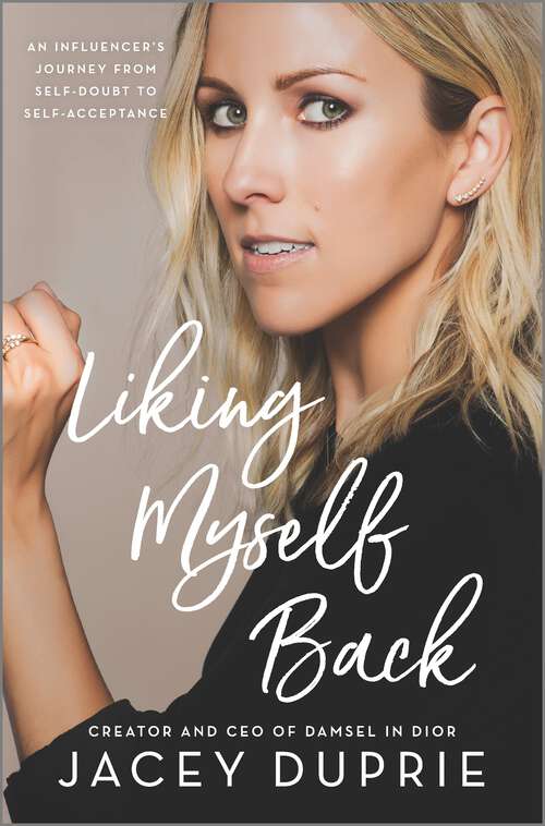 Book cover of Liking Myself Back: An Influencer's Journey from Self-Doubt to Self-Acceptance (Original)