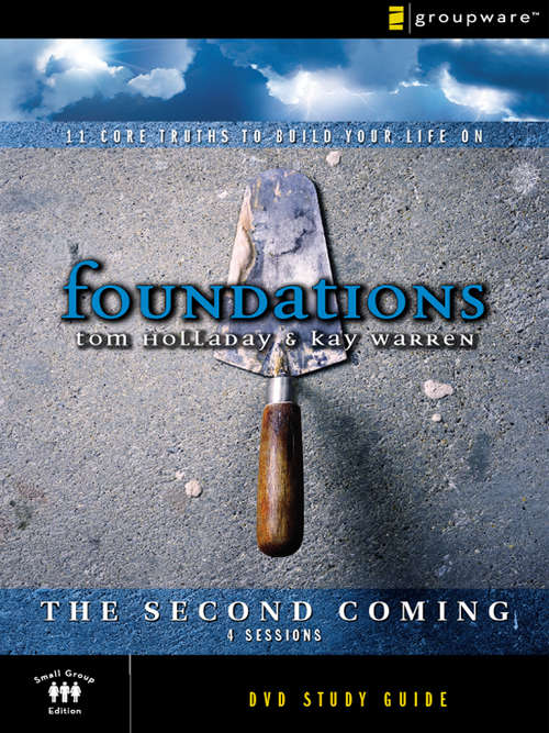 Foundations: The Second Coming Study Guide