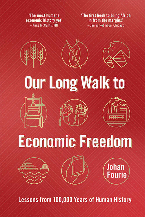 Book cover of Our Long Walk to Economic Freedom: Lessons from 100,000 Years of Human History