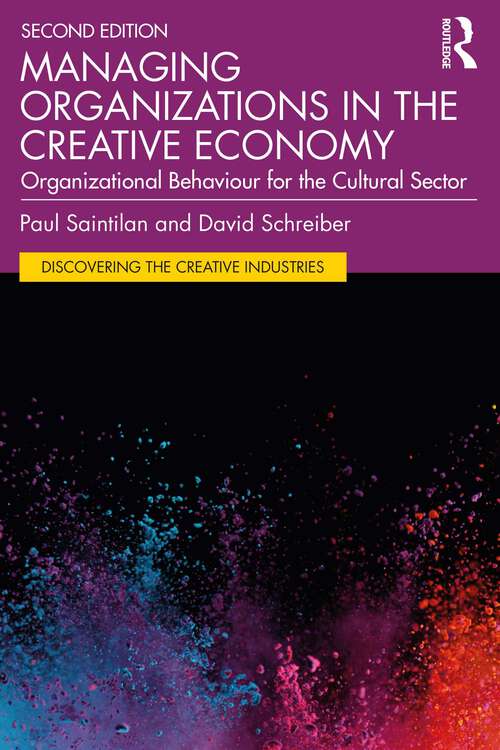 Book cover of Managing Organizations in the Creative Economy: Organizational Behaviour for the Cultural Sector (Discovering the Creative Industries)