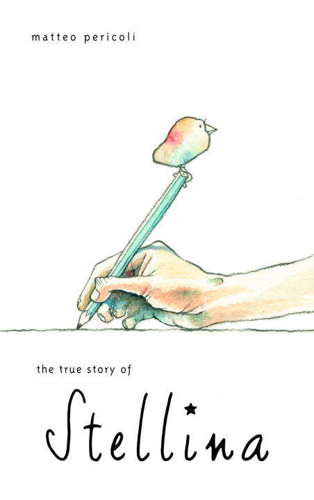 Book cover of The True Story of Stellina