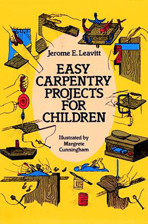 Book cover of Easy Carpentry Projects for Children (Dover Children's Activity Books)