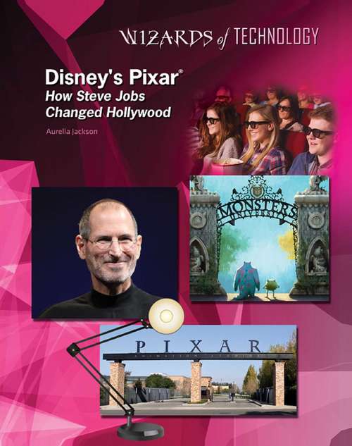 Book cover of Disney's Pixar®: How Steve Jobs Changed Hollywood
