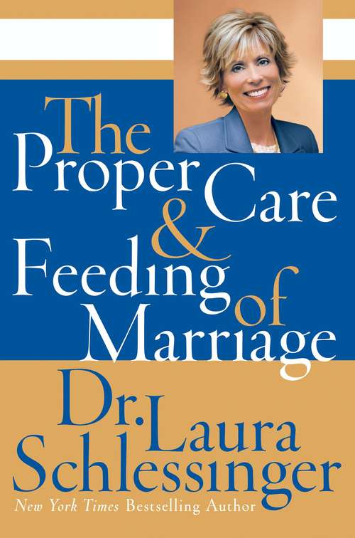 Book cover of The Proper Care and Feeding of Marriage