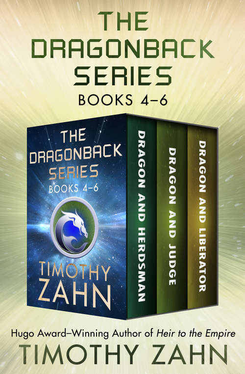 Book cover of The Dragonback Series Books 4–6: Dragon and Herdsman, Dragon and Judge, Dragon and Liberator (Digital Original) (The Dragonback Series)