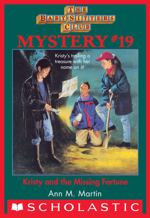 Baby-Sitters Club Mystery #19: Kristy and the Missing Fortune (Baby-Sitters Club Mysteries #19)