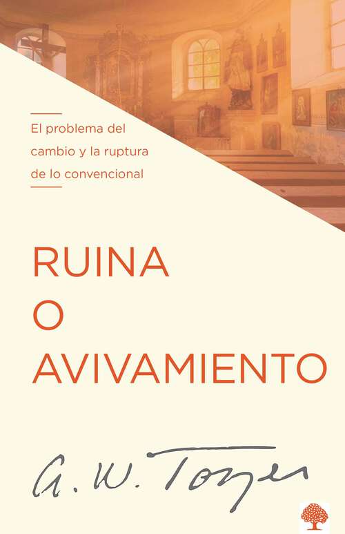 Book cover of Ruina o avivamiento: El problema del cambio y la ruptura de lo convencional