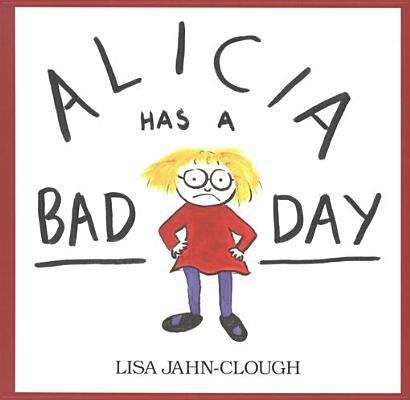 Book cover of Alicia Has a Bad Day