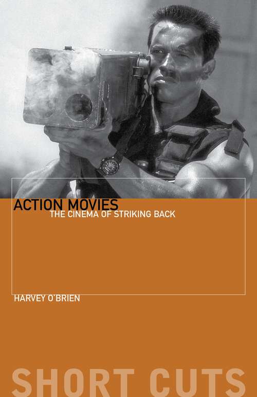 Book cover of Action Movies: The Cinema of Striking Back