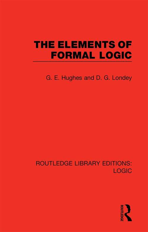 The Elements of Formal Logic (Routledge Library Editions: Logic)