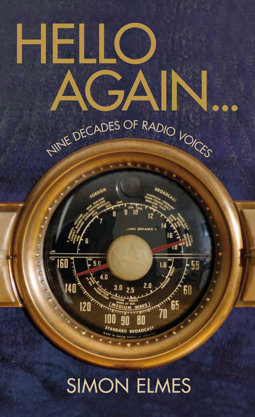 Book cover of Hello Again: Nine decades of radio voices