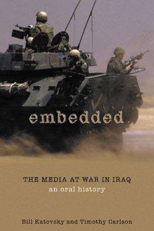 Book cover of Embedded: The Media At War in Iraq