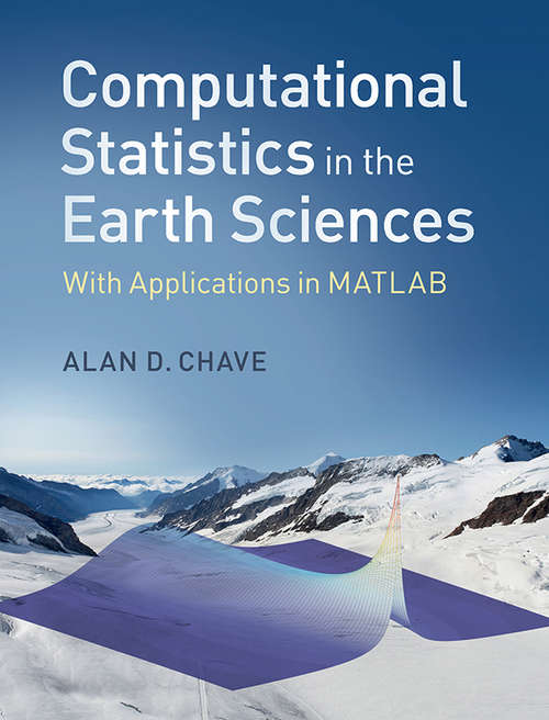 Computational Statistics in the Earth Sciences: With Applications in MATLAB