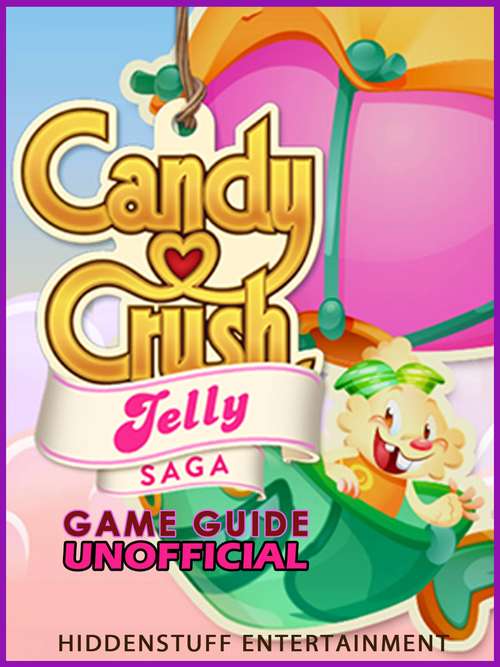 Book cover of Guia Não Oficial do Jogo Candy Crush Jelly Saga