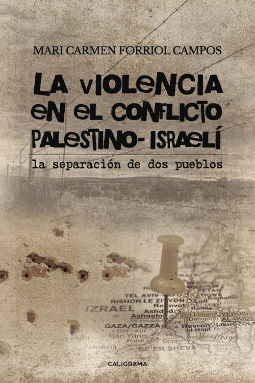 La violencia en el conflicto palestino-israelí: La separación de dos pueblos