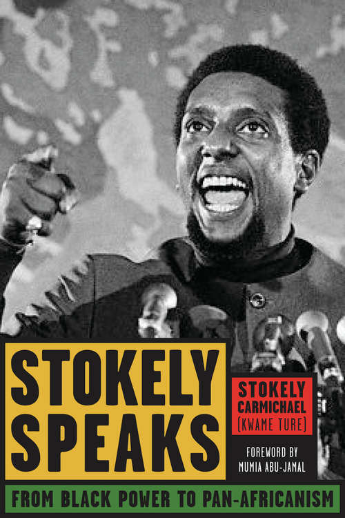 Book cover of Stokely Speaks: From Black Power to Pan-Africanism