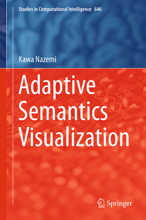 Book cover of Adaptive Semantics Visualization (Studies in Computational Intelligence #646)