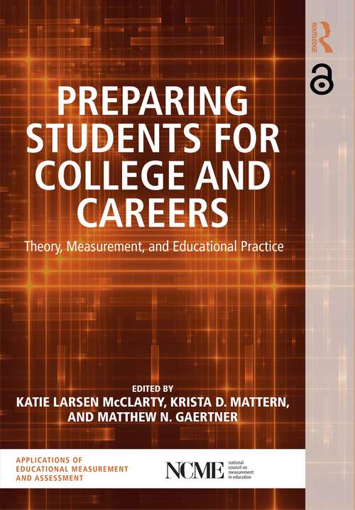 Book cover of Preparing Students for College and Careers: Theory, Measurement, and Educational Practice