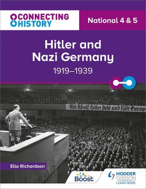 Book cover of Connecting History: National 4 & 5 Hitler and Nazi Germany, 1919–1939