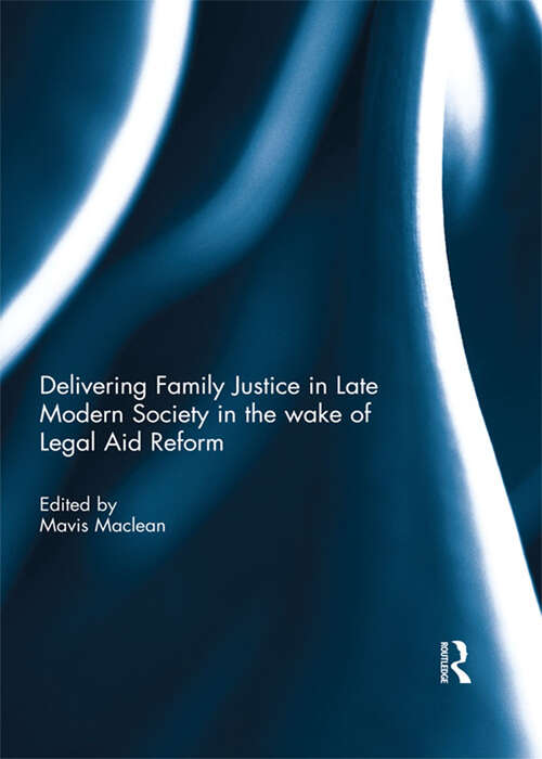 Book cover of Delivering Family Justice in Late Modern Society in the wake of Legal Aid Reform