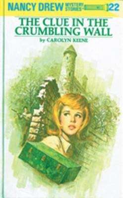 Book cover of The Clue In The Crumbling Wall (Nancy Drew Mystery Stories #22)