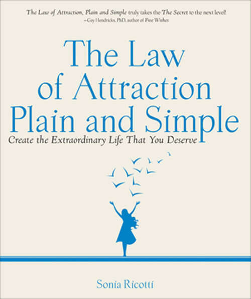 Book cover of The Law of Attraction: Create the Extraordinary Life That You Deserve (Plain & Simple)
