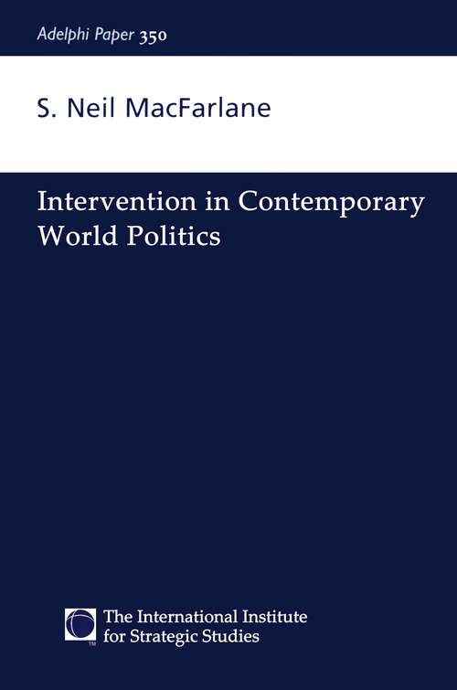 Book cover of Intervention in Contemporary World Politics: Intervention In Contemporary World Politics (Adelphi series)