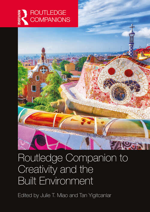 Book cover of Routledge Companion to Creativity and the Built Environment (Routledge International Handbooks)