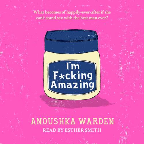 Book cover of I'm F*cking Amazing: The shocking, fresh, funny debut novel you’ll be talking about for days