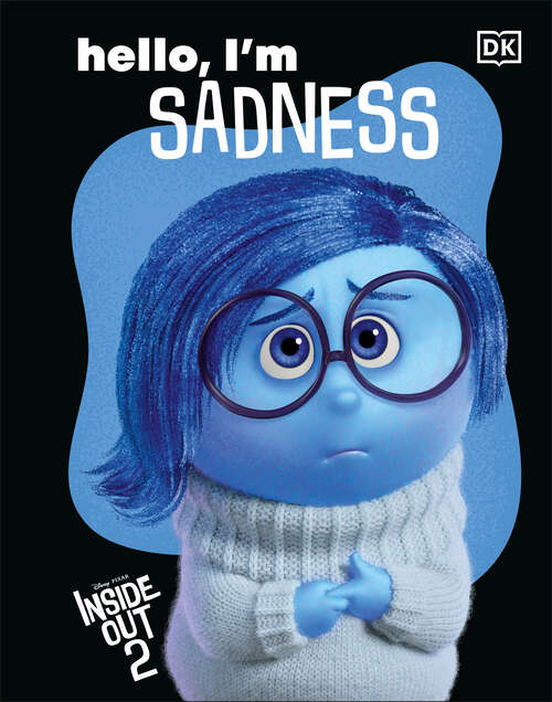 Book cover of Disney Inside Out 2 Hello, I'm Sadness