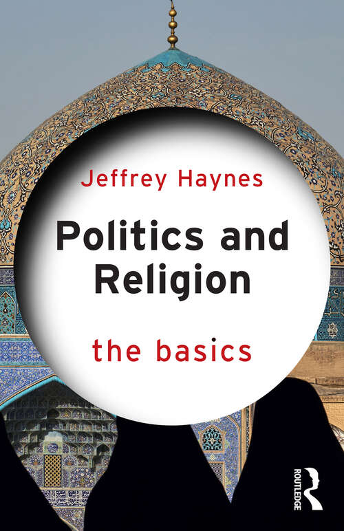 Book cover of Politics and Religion: The Basics (1) (The Basics)