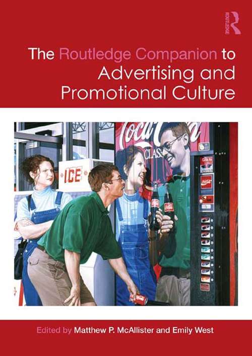 The Routledge Companion to Advertising and Promotional Culture (Routledge Media and Cultural Studies Companions)